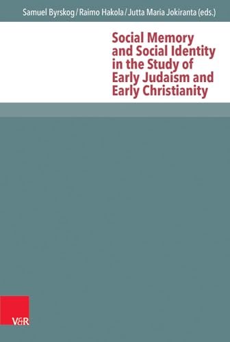 Stock image for Social Memory and Social Identity in the Study of Early Judaism and Early Christianity. for sale by SKULIMA Wiss. Versandbuchhandlung