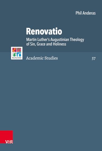 Imagen de archivo de Renovatio: Martin Luther's Augustinian Theology of Sin, Grace and Holiness (Refo500 Academic Studies (R5as)) a la venta por Chiron Media