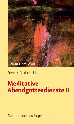 Stock image for Meditative Abendgottesdienste II (Dienst am Wort, Band 141) (German Edition) for sale by Books Unplugged