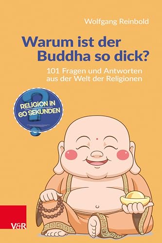 Imagen de archivo de Warum Ist Der Buddha So Dick? a la venta por Blackwell's