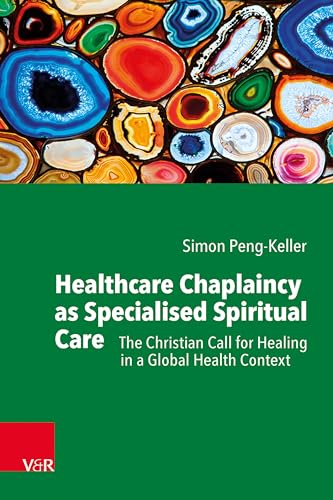 Stock image for Healthcare Chaplaincy as Specialised Spiritual Care for sale by PBShop.store US