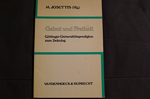 Stock image for Gebot und Freiheit. Gttinger Universittspredigten zum Dekalog. for sale by Antiquariat Kai Gro