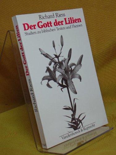 Beispielbild fr Der Gott der Lilien: Studien zu biblischen Texten und Themen zum Verkauf von Versandantiquariat Felix Mcke