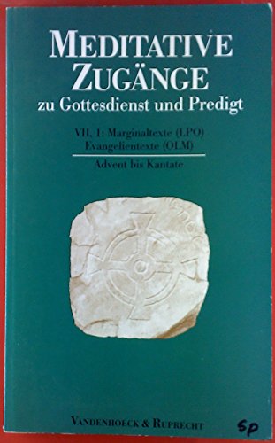 Meditative ZugÃ¤nge zu Gottesdienst und Predigt, 16 Bde. u. 1 EinfÃ¼hrungs-Bd., Bd.1, Advent bis Kantate (9783525602799) by Ruhbach, Gerhard; GrÃ¼n, Anselm; Wilckens, Ulrich