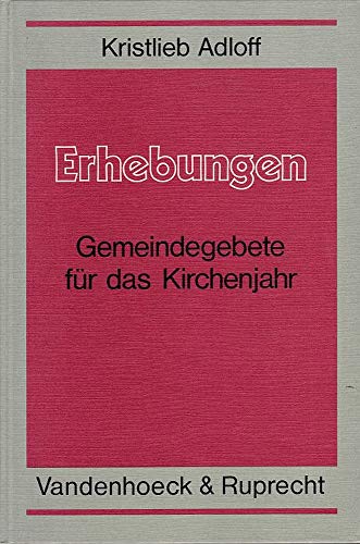 Stock image for Erhebungen. Gemeindegebete fr das Kirchenjahr for sale by Versandantiquariat Felix Mcke