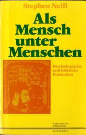 Beispielbild fr Als Mensch unter Menschen. Psychologische und biblische Einsichten zum Verkauf von Versandantiquariat Felix Mcke