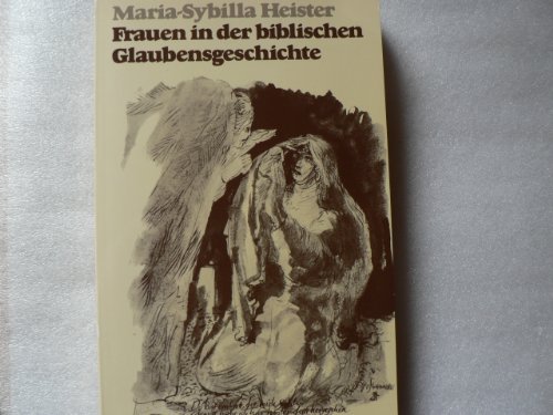Imagen de archivo de Frauen in der biblischen Glaubensgeschichte a la venta por Versandantiquariat Felix Mcke