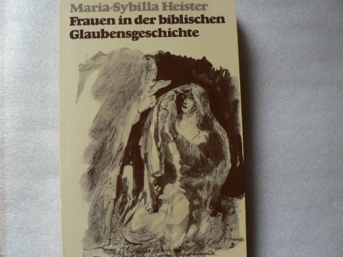 Stock image for Frauen in der biblischen Glaubensgeschichte for sale by Antiquariat Walter Nowak