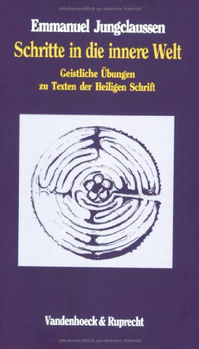 Stock image for Schritte in die innere Welt, in 2 Bdn., Bd.1, Geistliche bungen zu Texten der Heiligen Schrift (Kinder Glauben Praktisch) for sale by medimops