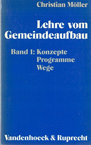Lehre vom Gemeindeaufbau, Bd.2, Durchblicke, Einblicke, Ausblicke. - Christian Möller