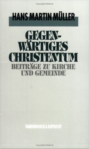 9783525603888: Gegenwrtiges Christentum. Beitrge zu Kirche und Gemeinde