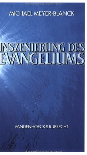 Beispielbild fr Inszenierung des Evangeliums (Veroffentlichungen Des Max-Planck-Instituts Fur Geschichte) zum Verkauf von medimops