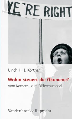 Imagen de archivo de Wohin steuert die kumene? Vom Konsens zur Differenz a la venta por medimops