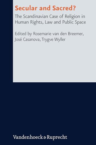 9783525604496: Secular And Sacred?: The Scandinavian Case Of Religion In Human Rights, Law And Public Space (Research in Contemporary Religion): 15