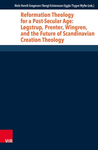 Imagen de archivo de Reformation Theology for a Post-Secular Age: Logstrup, Prenter, Wingren, and the Future of Scandinavian Creation Theology (Research in Contemporary Religion) (Research in Contemporary Religion, 24) a la venta por HPB-Red