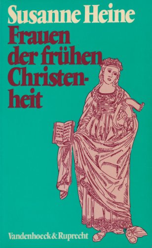 9783525606223: Frauen der frhen Christenheit. Zur historischen Kritik einer feministischen Theologie