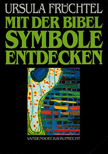 Mit der Bibel Symbole entdecken : mit 40 Textblättern. In Verbindung mit Hans-Werner Büscher