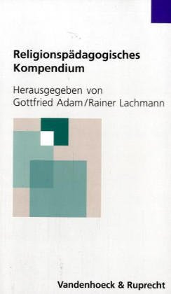 Stock image for Religionspdagogisches Kompendium: Ein Leitfaden fr Lehramtsstudenten for sale by Versandantiquariat Felix Mcke