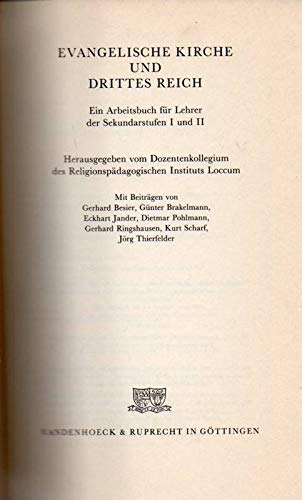 Evangelische Kirche und Drittes Reich. Ein Arbeitsbuch für Lehrer der Sekundarstufen I und II. - Religionspädagogisches Institut Loccum (Herausgeber)