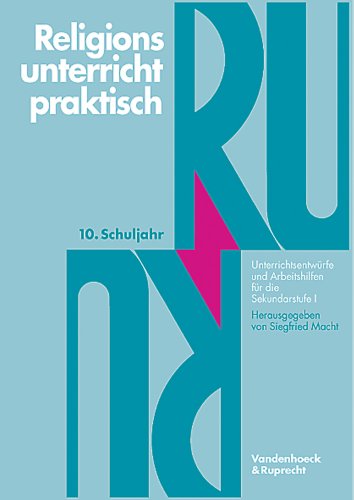 Beispielbild fr Religionsunterricht praktisch. Unterrichtsentwrfe und Arbeitshilfen fr die Sekundarstufe I: Religionsunterricht praktisch, 5.-10. Schuljahr, 10. . Praktisch - Sekundarstufe I) zum Verkauf von medimops