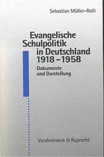 9783525613627: Evangelische Schulpolitik in Deutschland 1918-1958