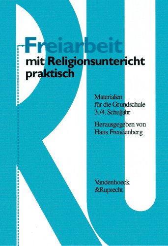 Beispielbild fr Freiarbeit mit Religionsunterricht praktisch. Materialien fr die Grundschule. 3. und 4. Schuljahr: Freiarbeit mit Religionsunterricht praktisch, . fr die Grundschule 3. und 4. Schuljahr zum Verkauf von medimops