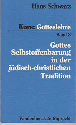 Beispielbild fr Kurs: Gotteslehre III. Gottes Selbstoffenbarung in der jdisch-christlichen Tradition zum Verkauf von medimops