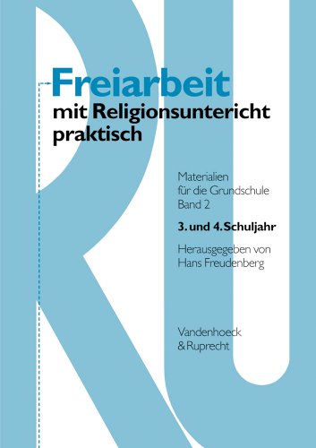 Beispielbild fr Freiarbeit mit Religionsunterricht praktisch. Materialien fr die Grundschule. 3. und 4. Schuljahr: Freiarbeit mit Religionsunterricht praktisch, . fr die Grundschule 3. und 4. Schuljahr zum Verkauf von medimops