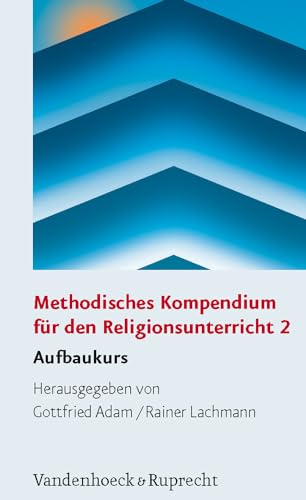 Stock image for Methodisches Kompendium fr den Religionsunterricht: Methodisches Kompendium fr den Religionsunterricht 2. Aufbaukurs: 2 for sale by medimops