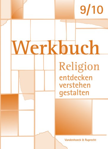 Stock image for Religion entdecken - verstehen - gestalten. Werkbuch. 9./10. Schuljahr : Materialien fr Lehrerinnen und Lehrer for sale by Buchpark