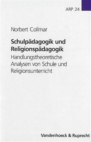 Stock image for Schulpdagogik und Religionspdagogik Handlungstheoretische Analysen von Schule und Religionsunterricht for sale by Buchpark