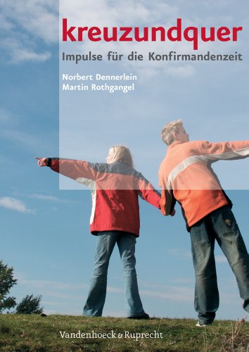 Stock image for kreuzundquer: kreuzundquer. Impulse fr die Konfirmandenzeit. Arbeitsbuch (Clara) for sale by medimops