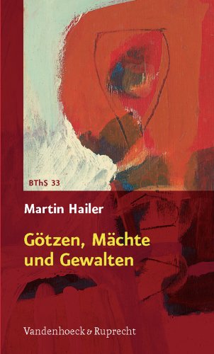 Götzen, Mächte und Gewalten.