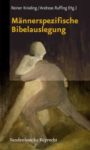 Beispielbild fr Mnnerspezifische Bibelauslegung: Impulse fr Forschung und Praxis (Biblisch-theologische Schwerpunkte, Band 36) Andreas Ruffing and Reiner Knieling zum Verkauf von online-buch-de