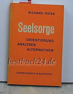 Imagen de archivo de Seelsorge. Orientierung, Analysen, Alternativen a la venta por Versandantiquariat Felix Mcke