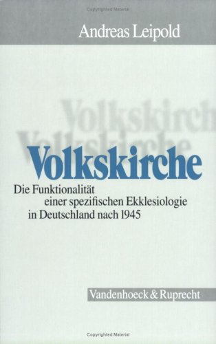 Beispielbild fr Volkskirche : Die Funktionalitt einer spezifischen Ekklesiologie in Deutschland nach 1945 zum Verkauf von Buchpark