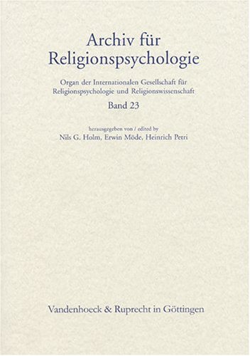 Archive for the Psychology of Religion / Archiv FÃ¼r Religionspsychologie, Volume 23 (2001) (9783525623633) by Holm, Nils