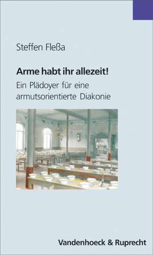 Beispielbild fr Arme habt ihr allezeit!: Ein Pladoyer fur eine armutsorientierte Diakonie (Bensheimer Hefte) (German Edition) zum Verkauf von Fachbuch-Versandhandel