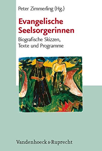 Stock image for Evangelische Seelsorgerinnen . Biographische Skizzen, Texte und Programme. for sale by Ganymed - Wissenschaftliches Antiquariat
