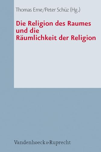 9783525624418: Die Religion Des Raumes Und Die Raumlichkeit Der Religion