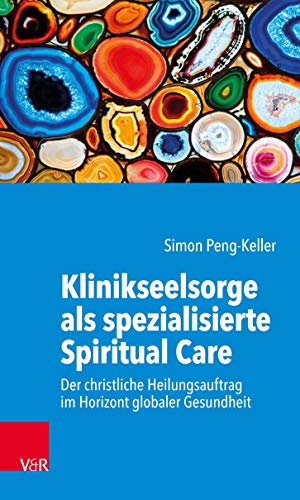 Stock image for Klinikseelsorge als spezialisierte Spiritual Care -Language: german for sale by GreatBookPrices