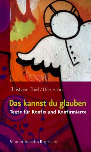 Stock image for Das kannst du glauben: Texte fr Konfis und Konfirmierte for sale by medimops