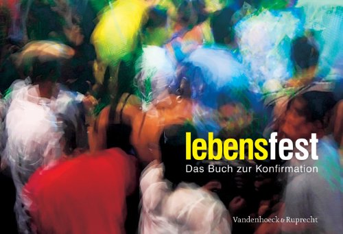 Stock image for Lebensfest. Das Buch zur Konfirmation. for sale by Grammat Antiquariat