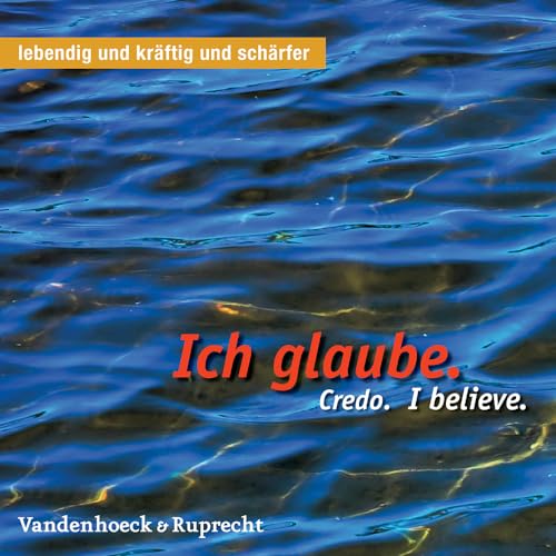 Beispielbild fr lebendig und krftig und schrfer: Ich glaube. Credo. I believe. Lebendig und krftig und schrfer (Lebendig Und Kraftig Und Scharfer) zum Verkauf von medimops