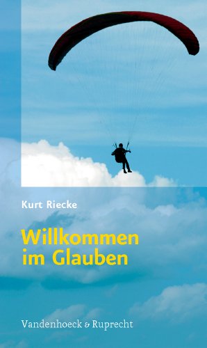 Stock image for Willkommen im Glauben. for sale by SKULIMA Wiss. Versandbuchhandlung
