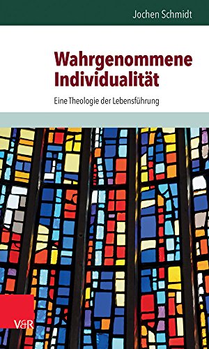9783525670170: Wahrgenommene Individualitat: Eine Theologie Der Lebensfuhrung: 3 (Edition Wege Zum Menschen)
