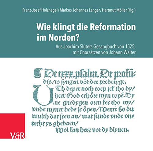 Stock image for Wie klingt die Reformation im Norden?: Aus Joachim Slters Gesangbuch von 1525, mit Chorstzen von Johann Walter for sale by medimops