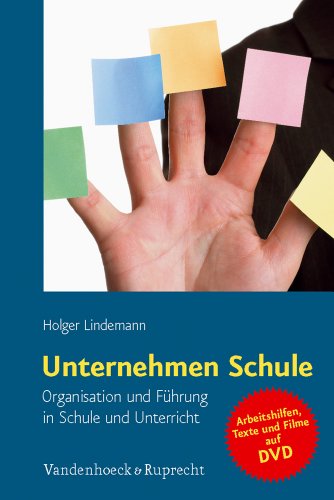 9783525701102: Unternehmen Schule: Organisation und Fuhrung in Schule und Unterricht. inklusive DVD mit Arbeitsmaterialien (German Edition)