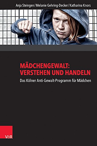 Beispielbild fr Madchengewalt Verstehen und Handeln zum Verkauf von ISD LLC