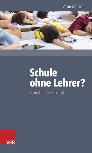 Stock image for Schule ohne Lehrer?: Zurck in die Zukunft for sale by medimops